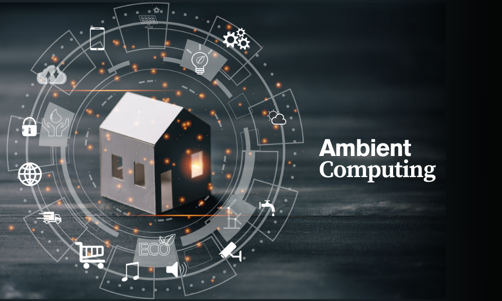 The Rise of Ambient Computing — Technology That Fades Into the Background
